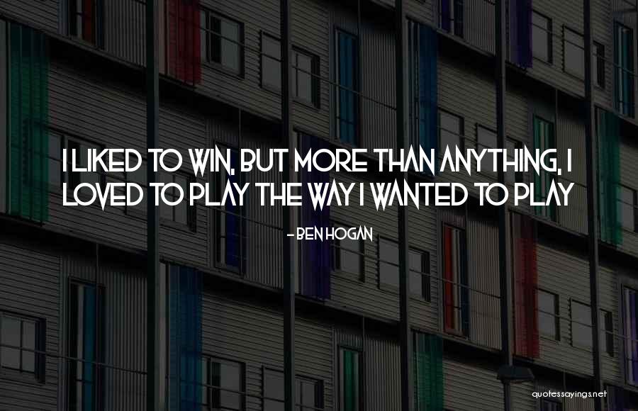 Walshes Quotes By Ben Hogan