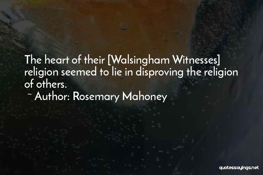 Walsingham Quotes By Rosemary Mahoney