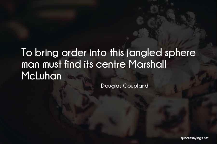 Walska Ga Quotes By Douglas Coupland Walska Ga Quotes By Douglas Coupland
