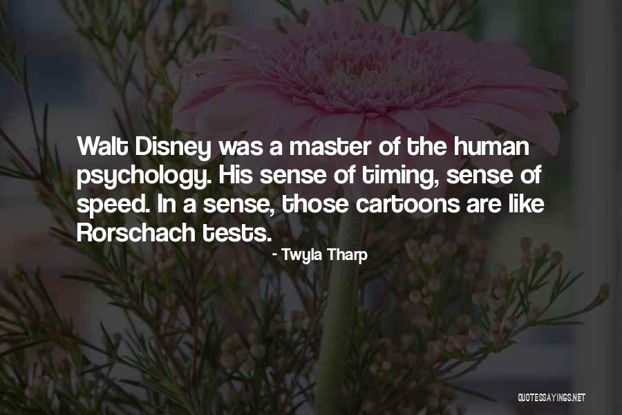 Walt Disney Cartoons Quotes By Twyla Tharp