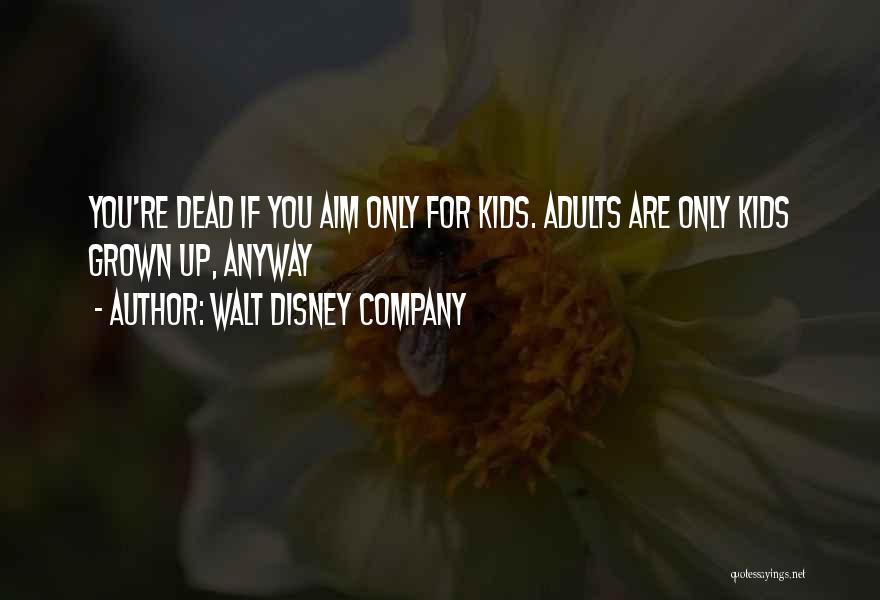 Walt Disney Company Quotes 768294
