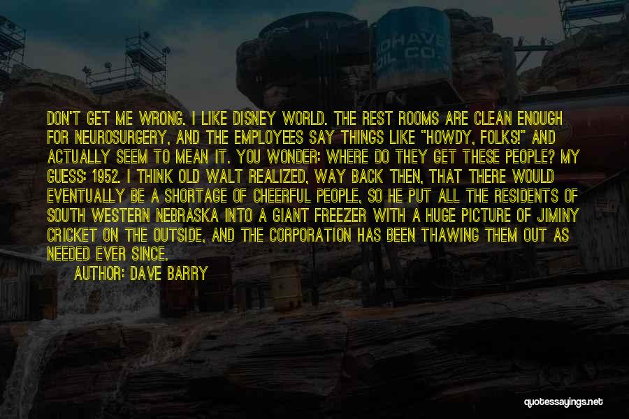 Walt Disney World Quotes By Dave Barry