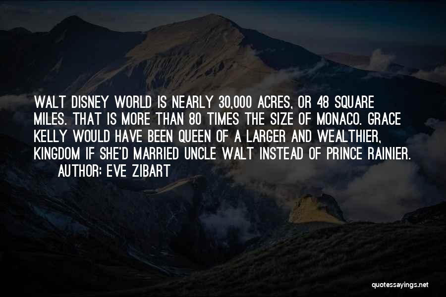 Walt Disney World Quotes By Eve Zibart