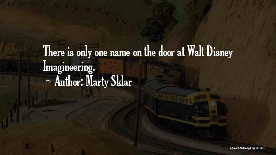 Walt Disney World Quotes By Marty Sklar