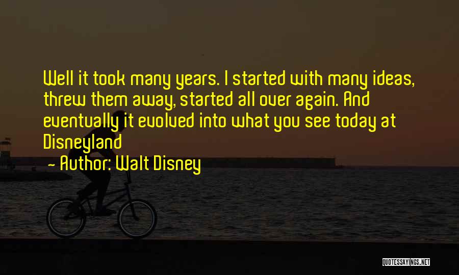 Walt Disneyland Quotes By Walt Disney