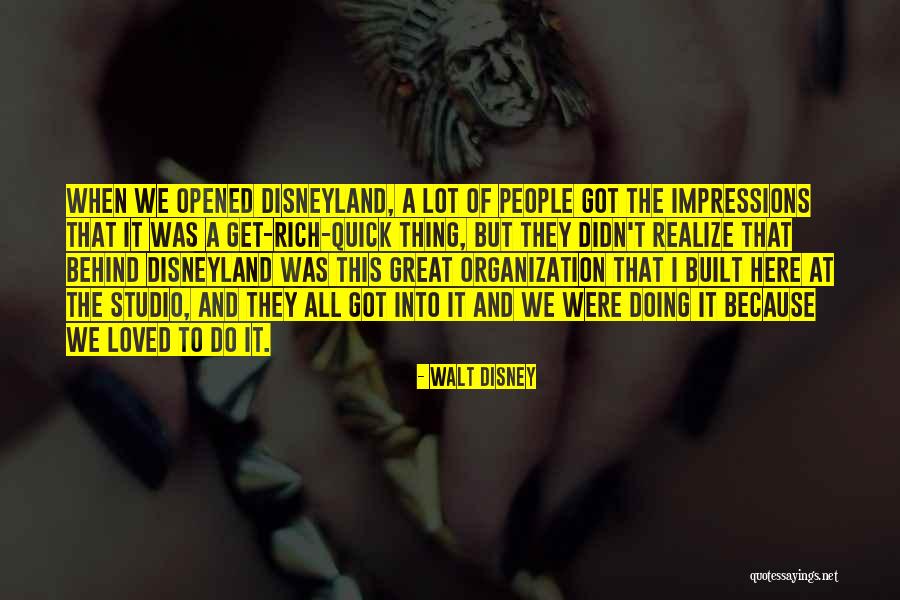 Walt Disneyland Quotes By Walt Disney