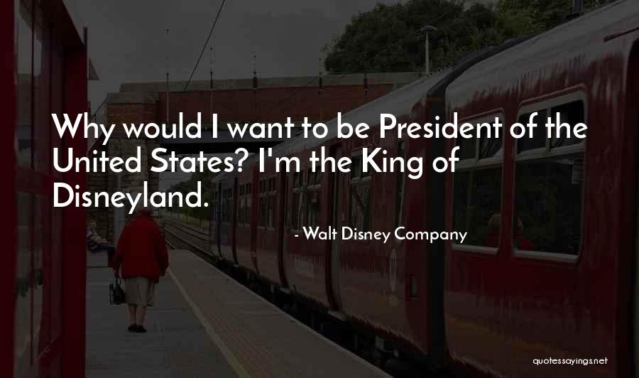 Walt Disneyland Quotes By Walt Disney Company