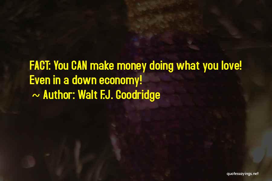 Walt F.J. Goodridge Quotes 369668