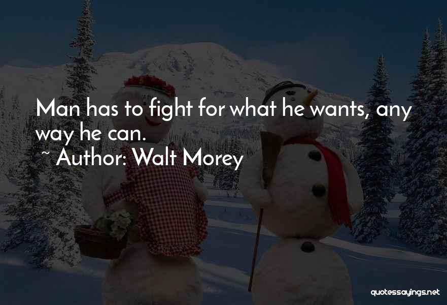 Walt Morey Quotes 533347