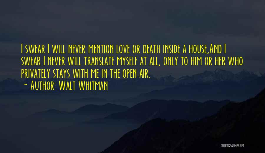 Walt Whitman Love Quotes By Walt Whitman