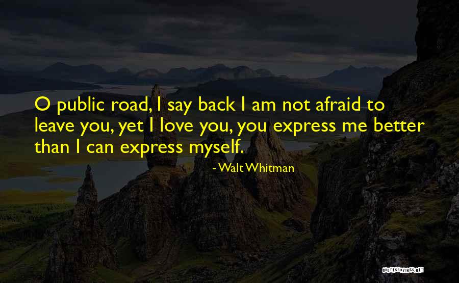 Walt Whitman Love Quotes By Walt Whitman