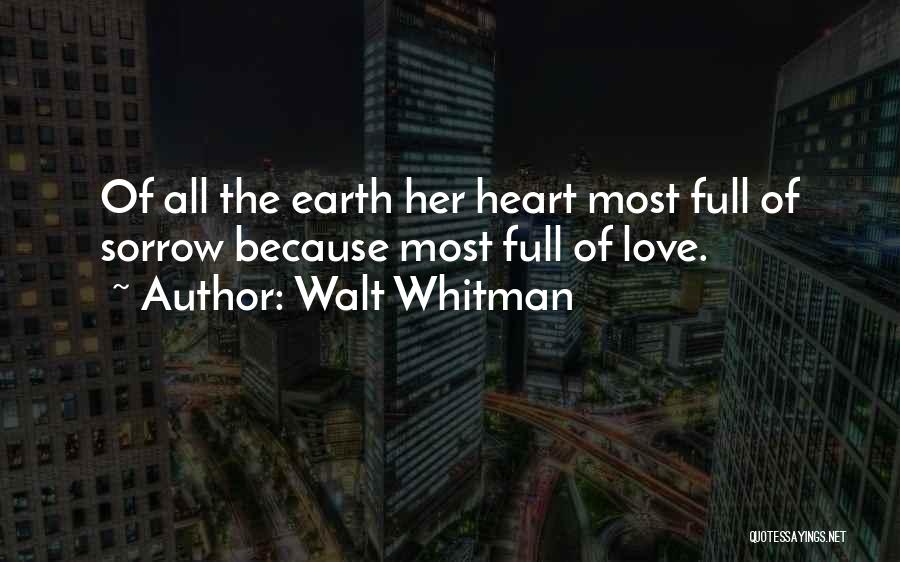 Walt Whitman Love Quotes By Walt Whitman