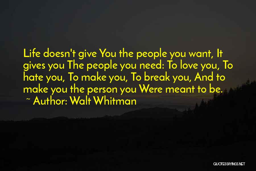 Walt Whitman Love Quotes By Walt Whitman