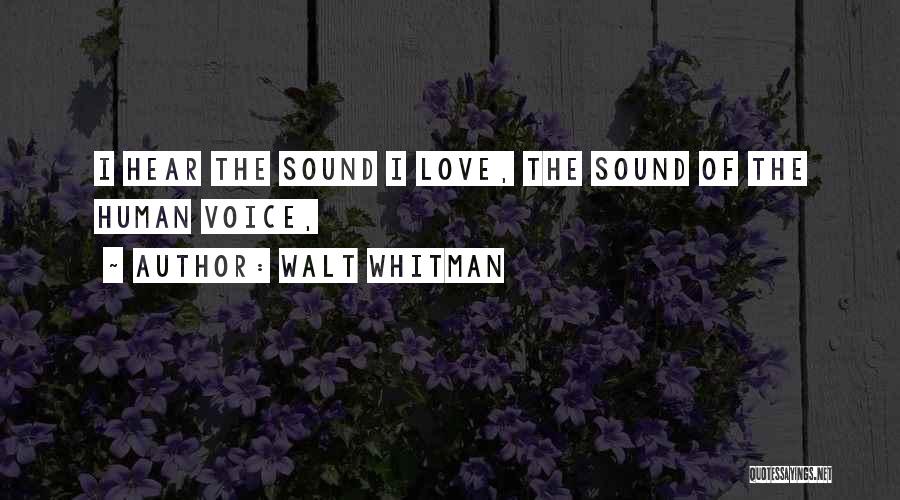 Walt Whitman Love Quotes By Walt Whitman