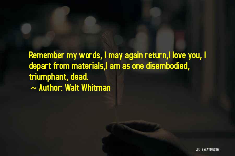 Walt Whitman Love Quotes By Walt Whitman