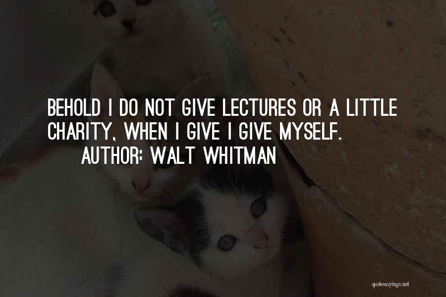 Walt Whitman Love Quotes By Walt Whitman