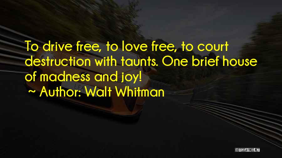 Walt Whitman Love Quotes By Walt Whitman