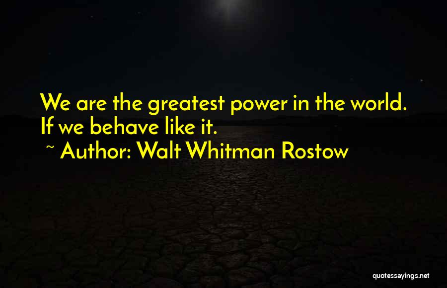 Walt Whitman Rostow Quotes 1897151