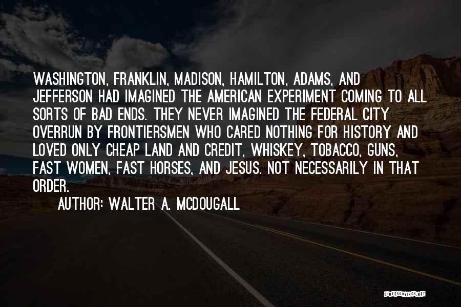 Walter A. McDougall Quotes 1364115