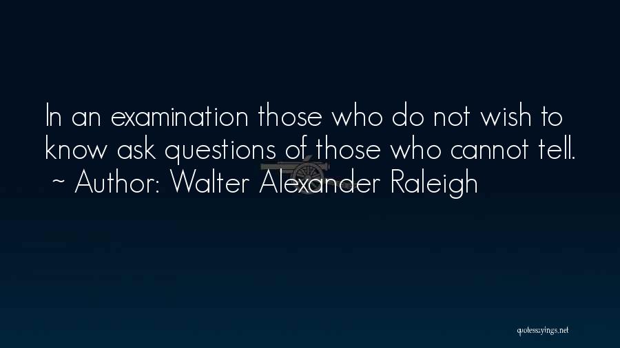 Walter Alexander Raleigh Quotes 1157185