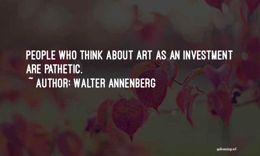 Walter Annenberg Quotes 1339047