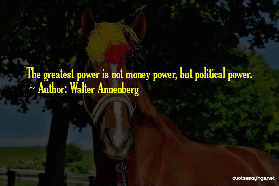 Walter Annenberg Quotes 1355732