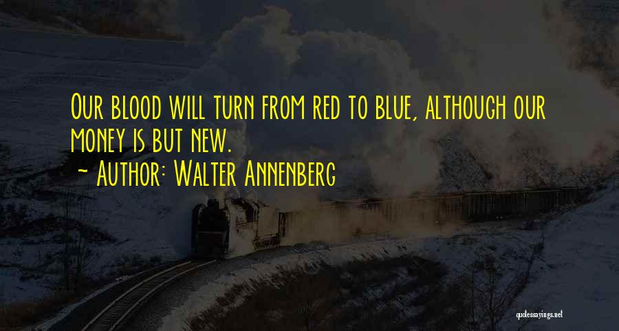 Walter Annenberg Quotes 1386422