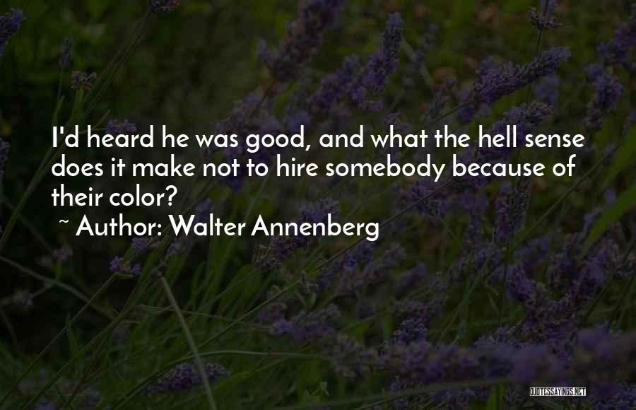 Walter Annenberg Quotes 1459641