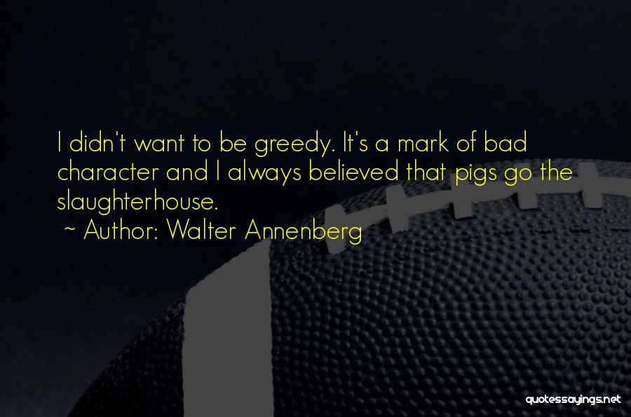 Walter Annenberg Quotes 1803438