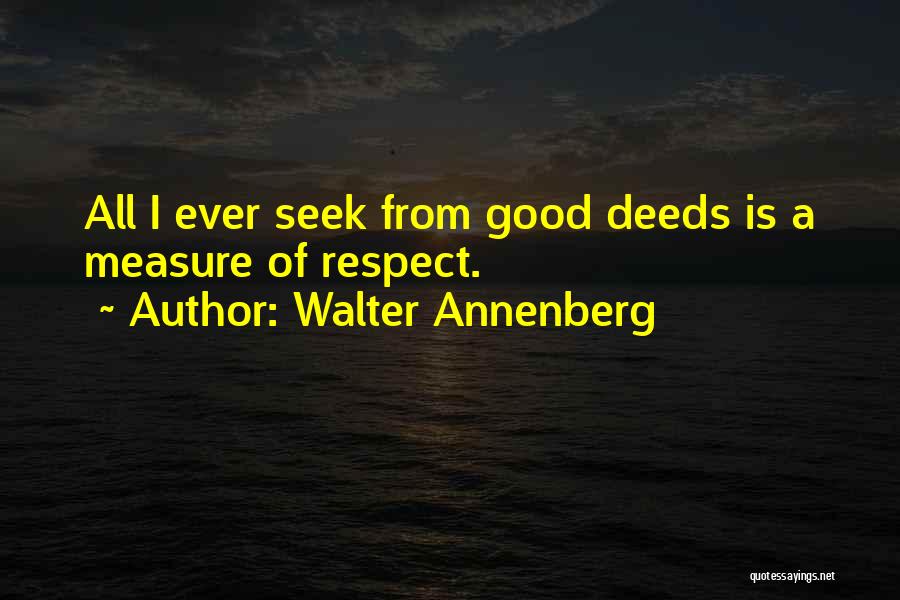 Walter Annenberg Quotes 2140006