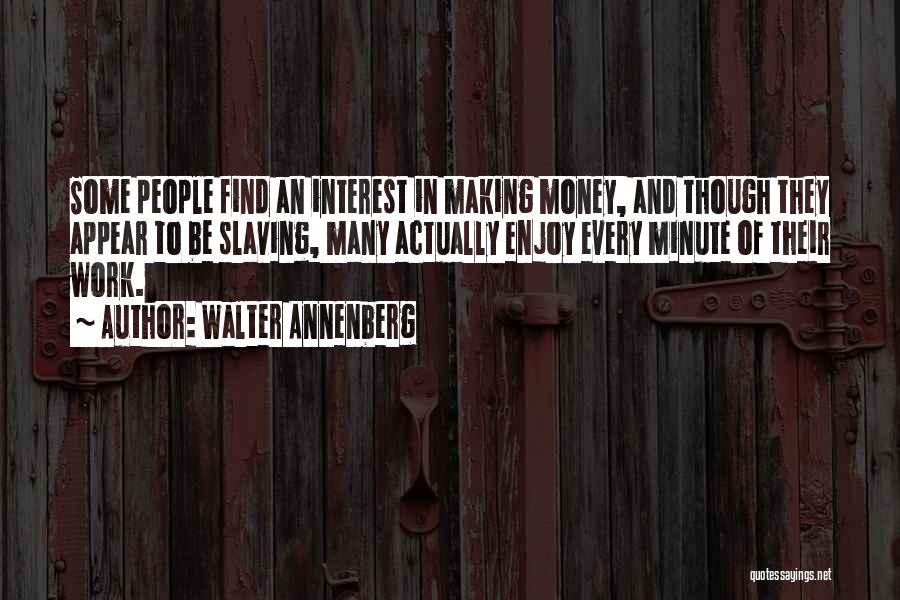 Walter Annenberg Quotes 284171