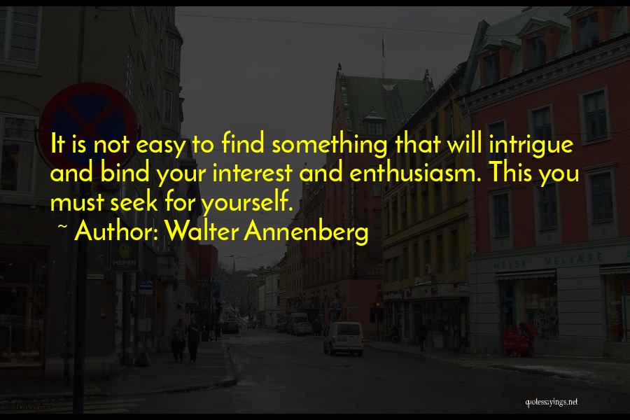 Walter Annenberg Quotes 334492