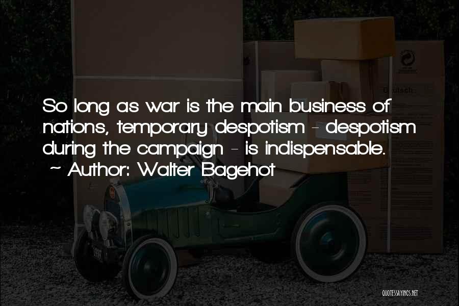 Walter Bagehot Quotes 1215280