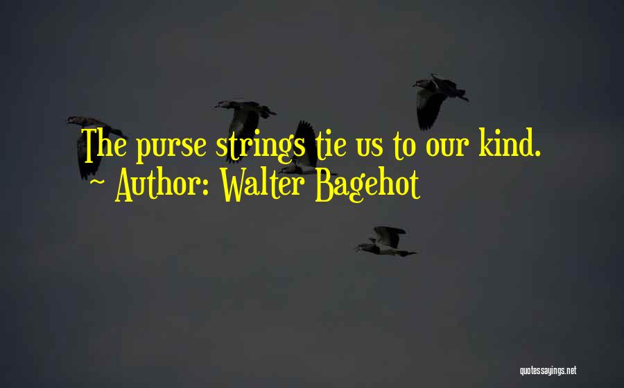 Walter Bagehot Quotes 122901