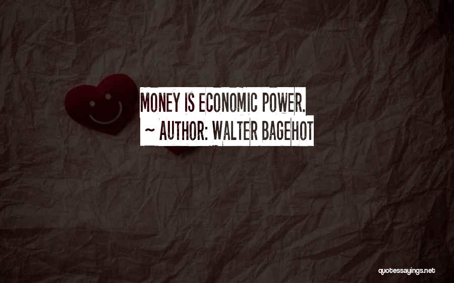 Walter Bagehot Quotes 1924372