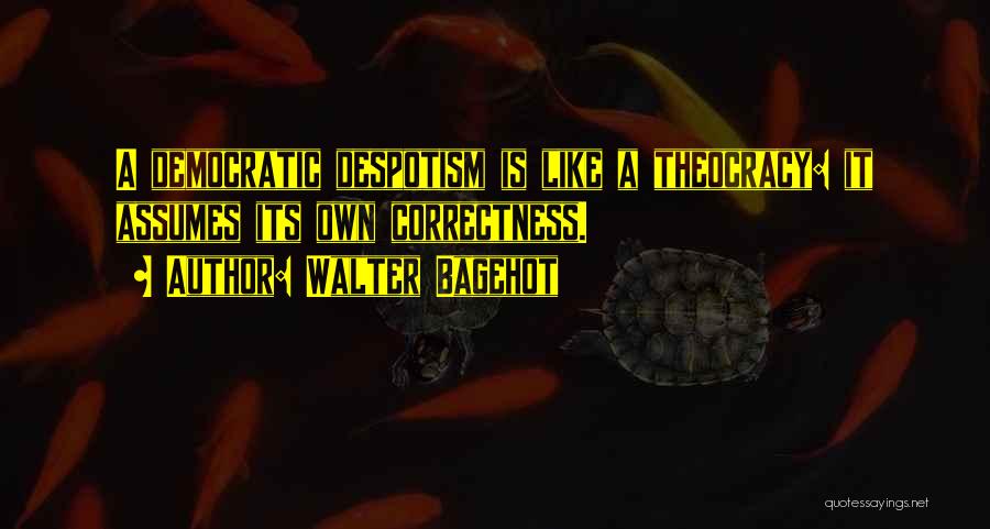 Walter Bagehot Quotes 2117779