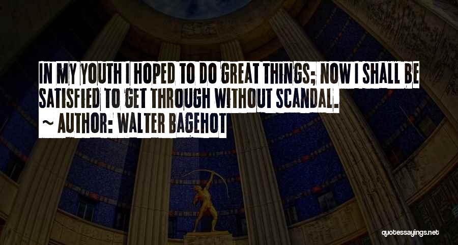 Walter Bagehot Quotes 2239074