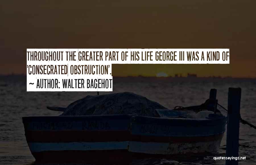 Walter Bagehot Quotes 333388