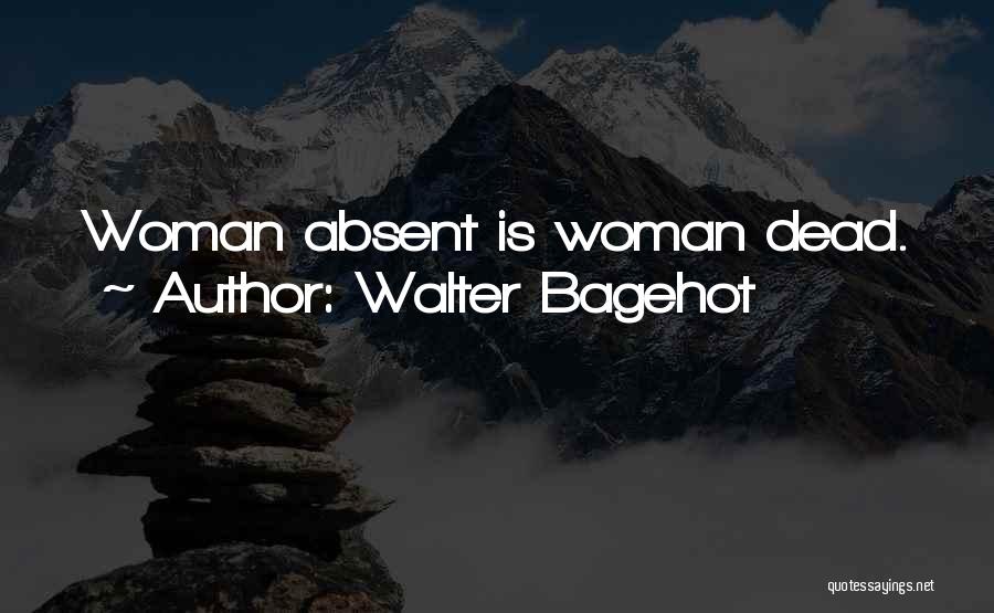 Walter Bagehot Quotes 531894