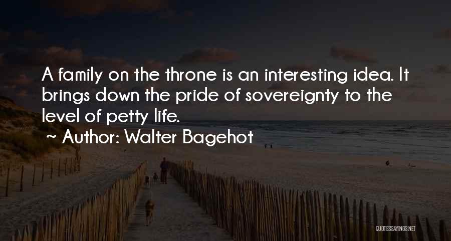 Walter Bagehot Quotes 630006