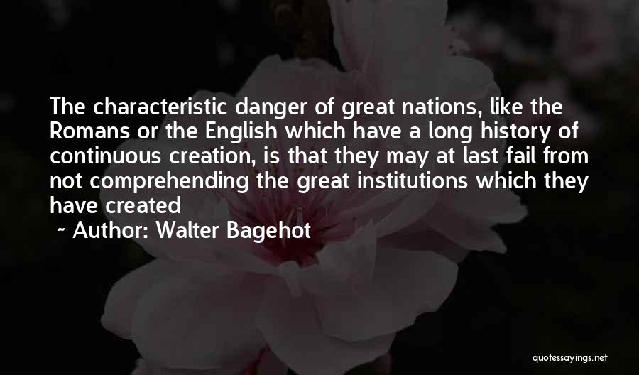 Walter Bagehot Quotes 791080