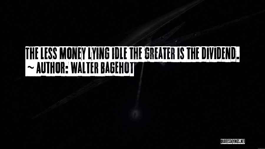 Walter Bagehot Quotes 914876