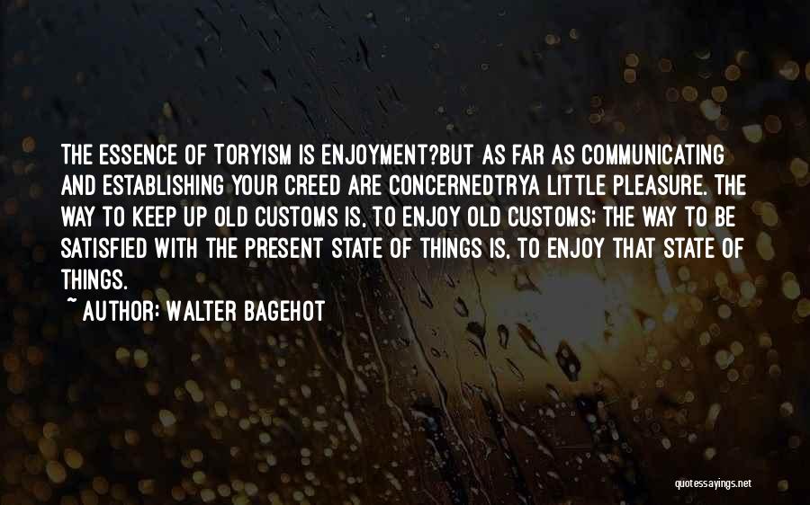 Walter Bagehot Quotes 970382