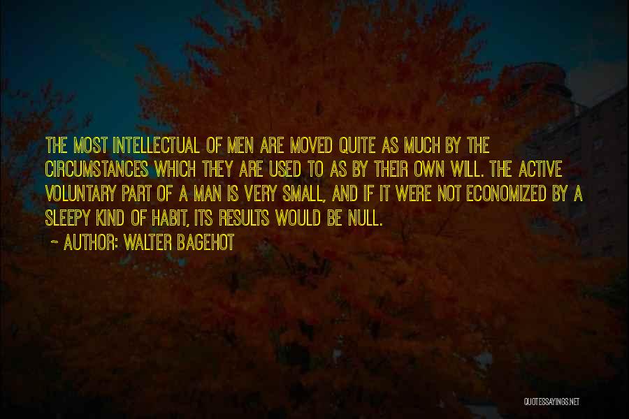 Walter Bagehot Quotes 986475