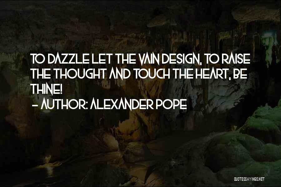 Walter Beech Quotes By Alexander Pope