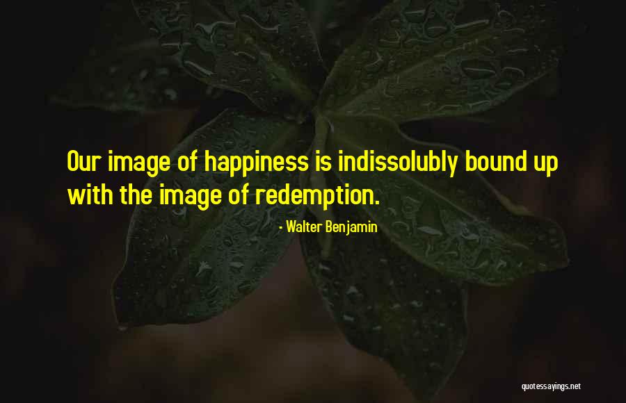 Walter Benjamin Quotes 244532 Walter Benjamin Quotes 244532