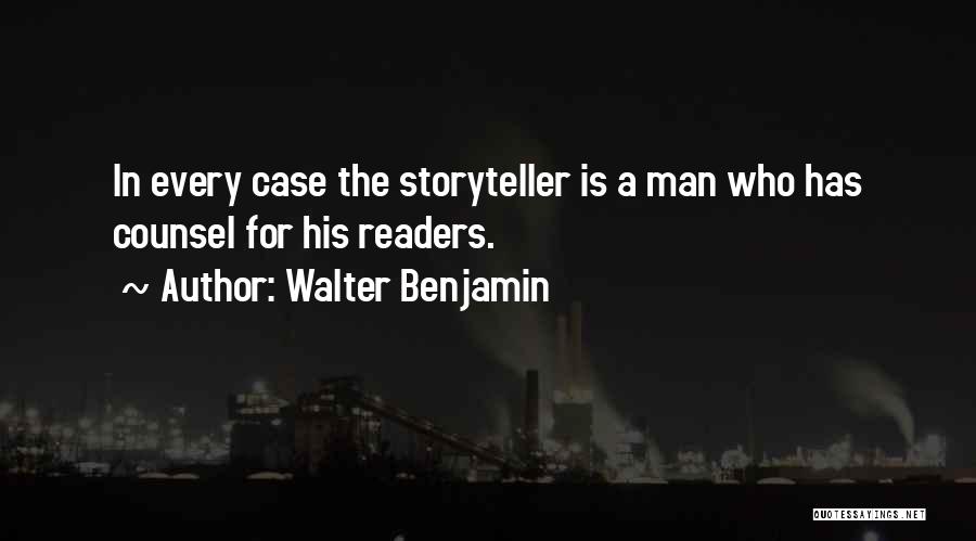 Walter Benjamin Storyteller Quotes By Walter Benjamin