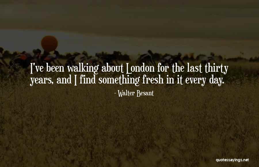 Walter Besant Quotes 1300923 Walter Besant Quotes 1300923