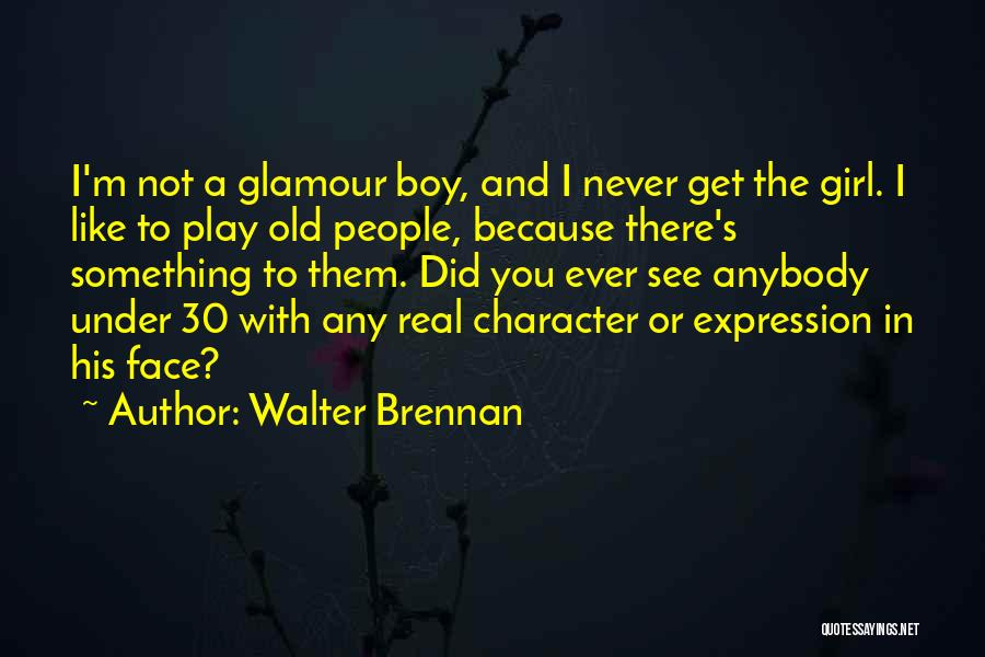 Walter Brennan Quotes 1853112