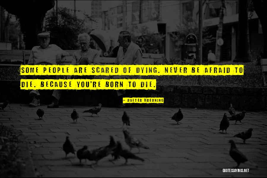 Walter Breuning Quotes 1605953 Walter Breuning Quotes 1605953
